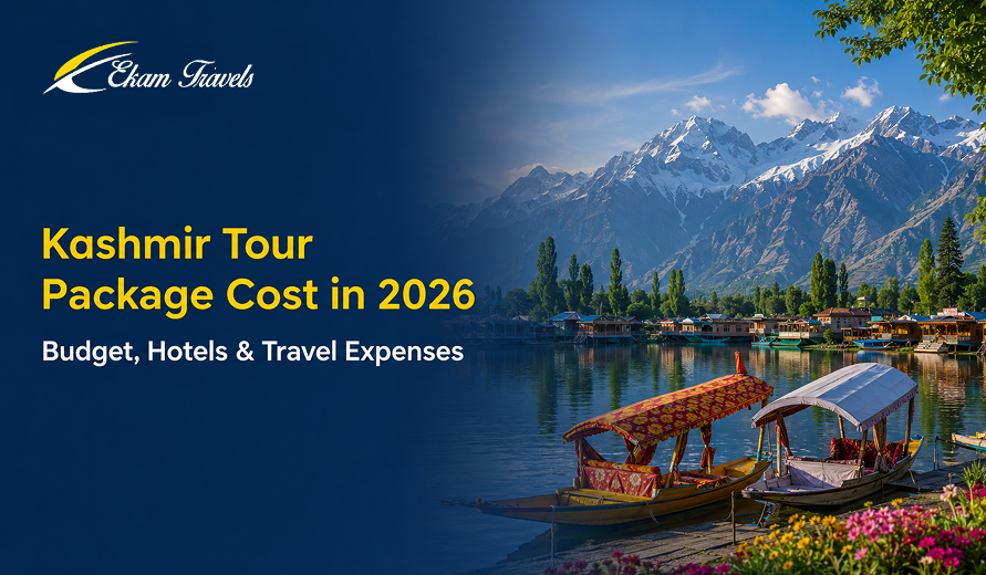 Scenic Kashmir lake with traditional boats, snow-capped mountains, and text about 2026 Kashmir tour package costs by Ekam Travels.