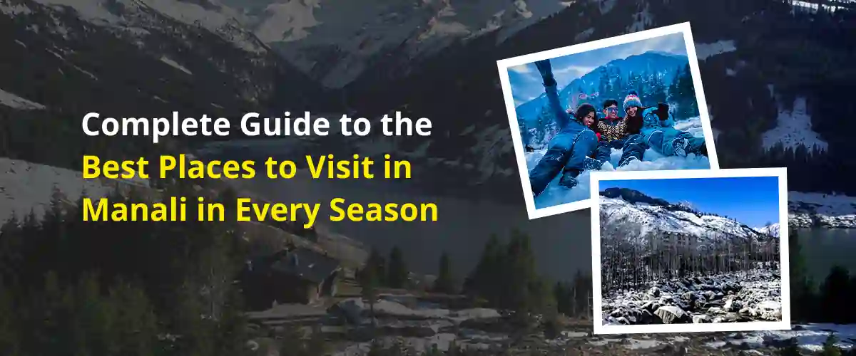 Guide cover showing snowy mountains, a winter group photo, and a rocky snow-covered landscape in Manali across seasons.